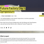 Public Talk & Panel & Exhibition // Future Factory Symposium @Design Museum – London (UK)