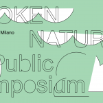 Exhibition // Broken Nature – XXII Triennale di Milano – Milan (IT)