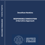 Book // RESPONSIBLE INNOVATION – A Narrative Approach, by Jonathan Hankins