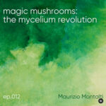 Interview & Podcast // GREEN CANVAS with Toby Carpenter // Magic Mushrooms: the mycelium revolution